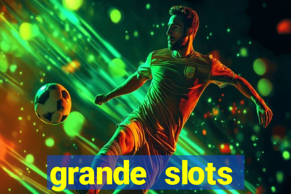 grande slots jackpot louco